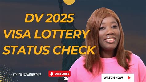 entrant status check 2025|Diversity Visa Lottery results and what to do if you were selected.